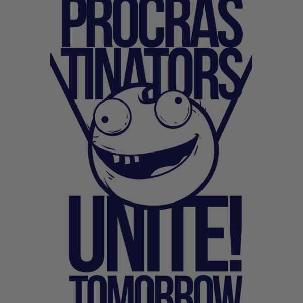 Procrastinators Unite! Tomorrow Thumbnail