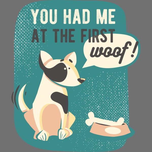 You Had Me At The First Woof! Thumbnail